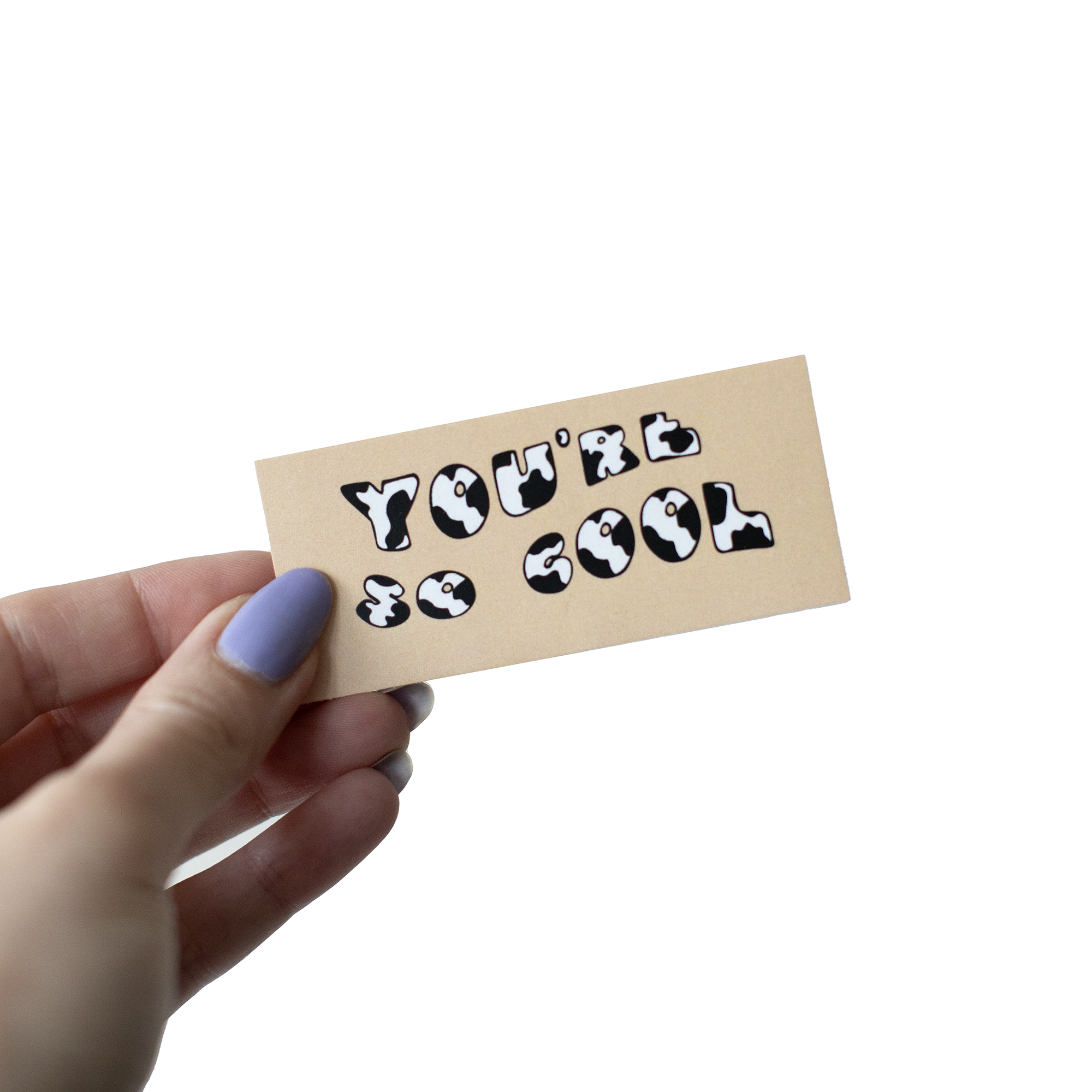 You're So Cool Sticker Waterproof Sticker