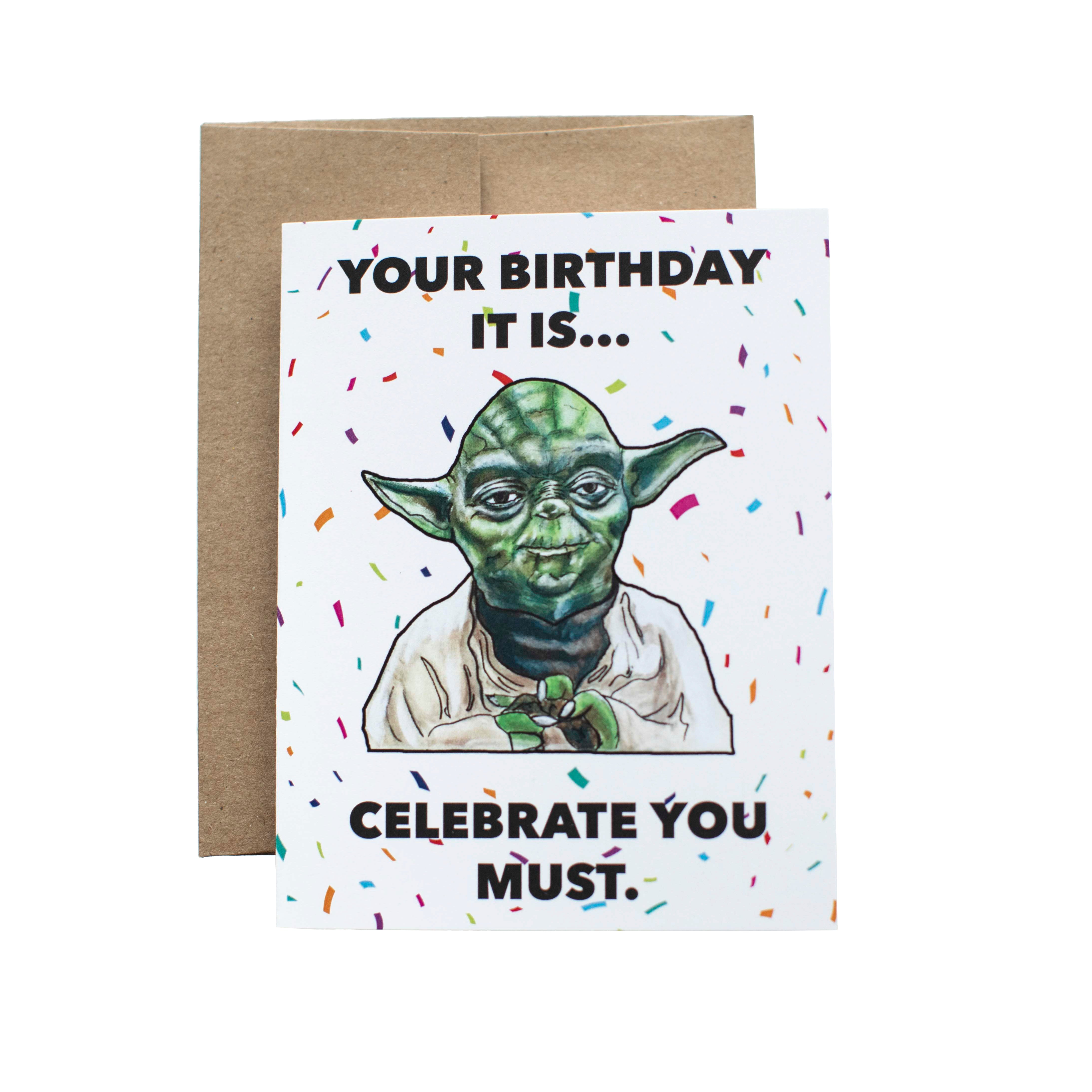 your birthday it is...celebrate you must card