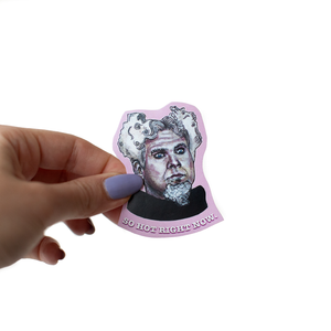 Mugatu so hot right now sticker